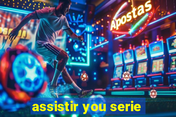 assistir you serie